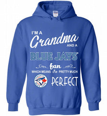 I'M A Grandma And A Toronto Blue Jays Fans Gift Hoodie - zezetee