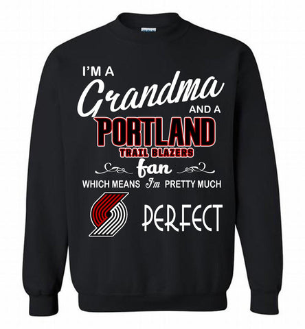 I'M A Grandma And A Portland Trail Blazers Fans Perfect Crewneck Sweatshirt - zezetee