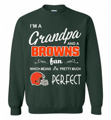 I'M A Grandpa And A Cleveland Browns Pretty Much Perfect Crewneck Sweatshirt - zezetee