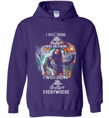 AQUAMAN I WILL DRINK CROWN ROYAL HERE THERE I WILL DRINK CROWN ROYAL EVERYWHERE Hoodie - zezetee