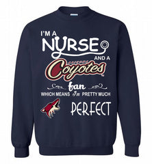 I'M A Nurse And A Arizona Coyotes Fans Gift Crewneck Sweatshirt - zezetee