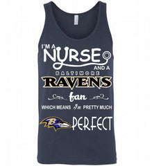 I'M A Nurse And A NFL Baltimore Ravens Fan Pretty Much Perfect Tank - zezetee
