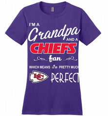 I'M A Grandpa And A Kansas City Chiefs Pretty Much Perfect Ladies Perfect - zezetee