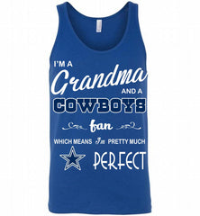 I'M A Grandma And A Dallas Cowboys Fans I'm Pretty Much Perfect Tank - zezetee