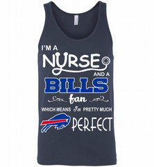 I'M A Nurse And A NFL Buffalo Bills Fan Pretty Much Perfect Tank - zezetee