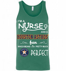 I'M A Nurse And A Houston Astros Fan Pretty Much Perfect Tank - zezetee