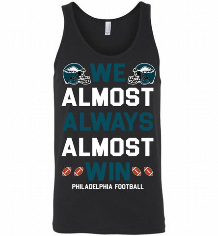 Philadelphia Eagles We Almost Always Almost Win Tank - zezetee