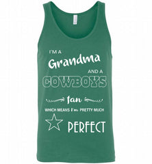 I'M A GRANDMA AND A COWBOYS FAN WHICH MEAN I'M PRETTY MUCH PERFECT= Tank - zezetee