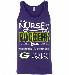 I'M A Nurse And A NFL Green Bay Packers Fan Pretty Much Perfect Tank - zezetee