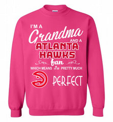 I'M A Grandma And A Atlanta Hawks Fans Perfect Crewneck Sweatshirt - zezetee
