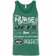 I'M A Nurse And A NFL New York Jets Fan Pretty Much Perfect Tank - zezetee