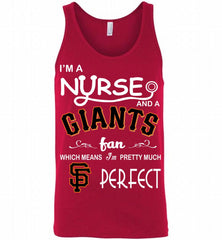 I'M A Nurse And A San Francisco Giants Fan Pretty Much Perfect Tank - zezetee