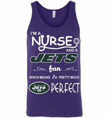 I'M A Nurse And A NFL New York Jets Fan Pretty Much Perfect Tank - zezetee