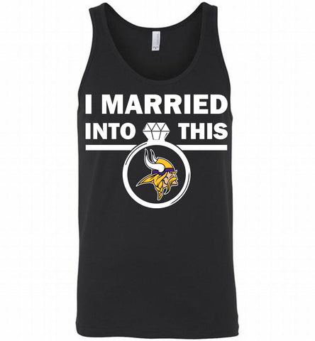 I MARRIED INTO THIS NFL Minnesota Vikings Fans Gift Tank - zezetee