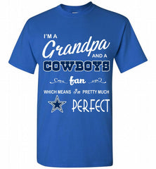 I'M A Grandpa And A Dallas Cowboys Pretty Much Perfect Shirt - zezetee