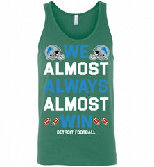 Detroit Lions We Almost Always Almost Win Tank - zezetee