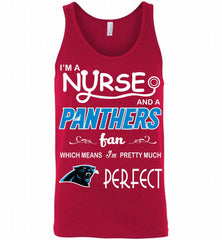 I'M A Nurse And A NFL Carolina Panthers Fan Pretty Much Perfect Tank - zezetee