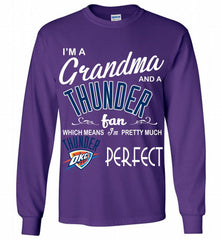 I'M A Grandma And A Oklahoma City Thunder Fans Perfect Gildan Long Shirt - zezetee