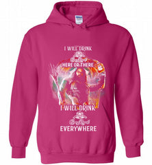 AQUAMAN I WILL DRINK CROWN ROYAL HERE THERE I WILL DRINK CROWN ROYAL EVERYWHERE Hoodie - zezetee