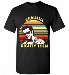 ACE VENTURA AAALLLLLL RIGHTY THEN VINTAGE Shirt - zezetee