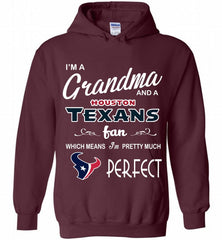 I'M A Grandma And A Texans Fans I'm Pretty Much Perfect Hoodie - zezetee