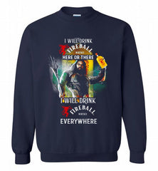 AQUAMAN I WILL DRINK FIREBALL HERE THERE I WILL DRINK FIREBALL EVERYWHERE Crewneck Sweatshirt - zezetee