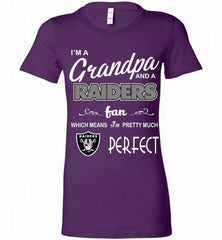 I'M A Grandpa And A Oakland Raiders Pretty Much Perfect Bella Ladies Tee - zezetee