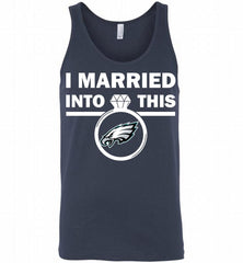 I MARRIED INTO THIS NFL Philadelphia Eagles Fans Gift Tank - zezetee