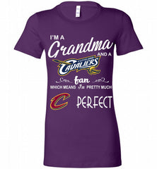 I'M A Grandma And A Cleveland Cavaliers Fans Perfect Bella Ladies Tee - zezetee