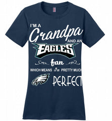 I'M A Grandpa And A Philadelphia Eagles Pretty Much Perfect Ladies Perfect - zezetee
