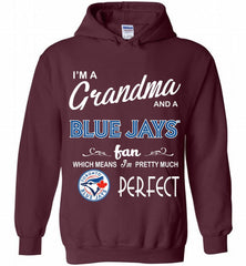I'M A Grandma And A Toronto Blue Jays Fans Gift Hoodie - zezetee