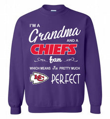 I'M A Grandma And A Kansas City Chiefs Fans I'm Pretty Much Perfect Crewneck Sweatshirt - zezetee