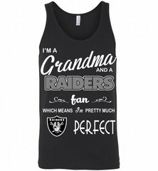 I'M A Grandma And A Oakland Raiders Fans I'm Pretty Much Perfect Tank - zezetee