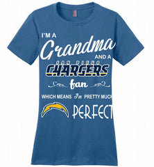 I'M A Grandma And A Chargers Fans I'm Pretty Much Perfect Ladies Perfect - zezetee