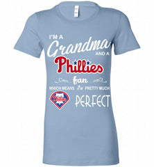 I'M A Grandma And A Philadelphia Phillies Fans Gift Bella Ladies Tee - zezetee