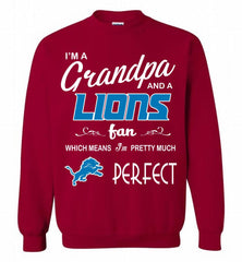 I'M A Grandpa And A Detroit Lions Pretty Much Perfect Crewneck Sweatshirt - zezetee
