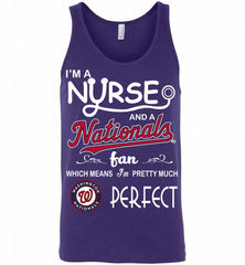 I'M A Nurse And A Washington Nationals Fan Pretty Much Perfect Tank - zezetee
