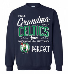 I'M A Grandma And A Boston Celtics Fans Perfect Crewneck Sweatshirt - zezetee