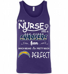 I'M A Nurse And A NFL Los Angeles Chargers Fan Pretty Much Perfect Tank - zezetee