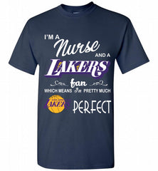I'M A Nurse And A Los Angeles Lakers Fans Perfect Shirt - zezetee