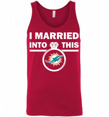 I MARRIED INTO THIS NFL Miami Dolphins Fans Gift Tank - zezetee