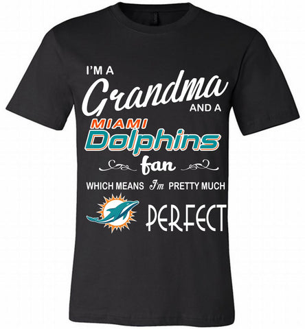 I'M A Grandma And A Miami Dolphins Fans I'm Pretty Much Perfect Canvas USA - zezetee