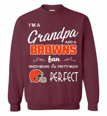 I'M A Grandpa And A Cleveland Browns Pretty Much Perfect Crewneck Sweatshirt - zezetee