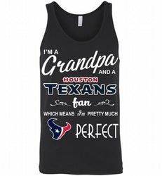 I'M A Grandpa And A Houston Texans Pretty Much Perfect Tank
