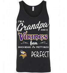I'M A Grandpa And A Minnesota Vikings Pretty Much Perfect Tank - zezetee
