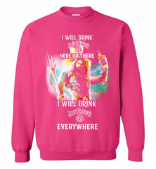 AQUAMAN I WILL DRINK JACK DANIEL'S HERE THERE I WILL DRINK JACK DANIEL'S EVERYWHERE Crewneck Sweatshirt - zezetee