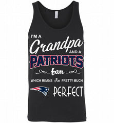 I'M A Grandpa And A New England Patriots Pretty Much Perfect Tank - zezetee