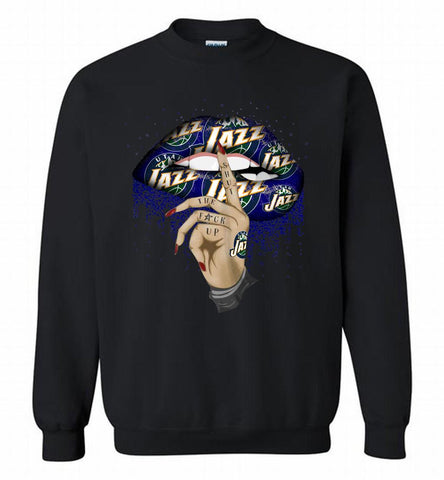 Utah Jazz Lip Shut The Fuck Up Crewneck Sweatshirt - zezetee