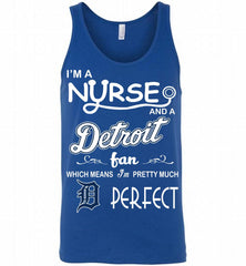I'M A Nurse And A Detroit Tigers Fan Pretty Much Perfect Tank - zezetee