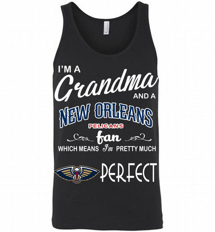 I'M A Grandma And A New Orleans Pelicans Fans Perfect Tank - zezetee